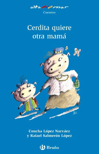 Cerdita Quiere Otra Mamá (castellano - A Partir De 6 Años - 