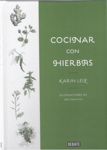 Cocinar Con Hierbas, De Karin Leiz. Editorial Debate En Español