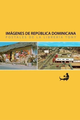 Libro: Imágenes De República Dominicana: Postales De La Libr