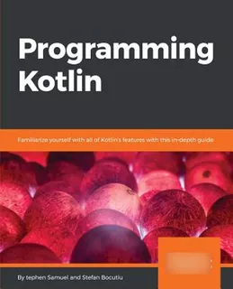 Programming Kotlin: Get To Grips Quickly With The Best Java