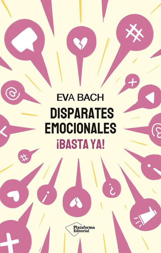 Disparates Emocionales, De Bach, Eva. 1, Vol. 1. Editorial Plataforma Editorial, S.l., Tapa Blanda, Edición 1 En Castellano, 2025