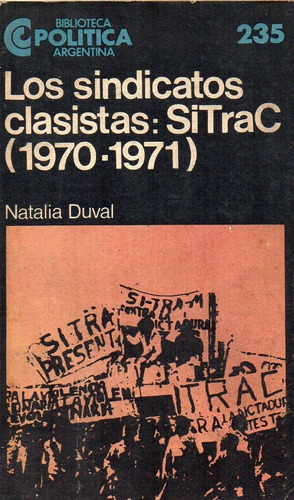 Natalia Duval - Los Sindicatos Clasistas Sitrac 1970 1971