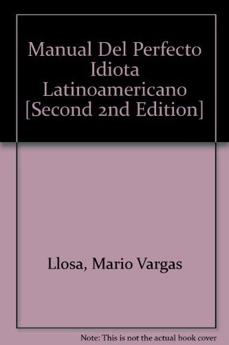 Manual Del Perfecto Idiota Latinoamericano*.. - Alvaro Varga