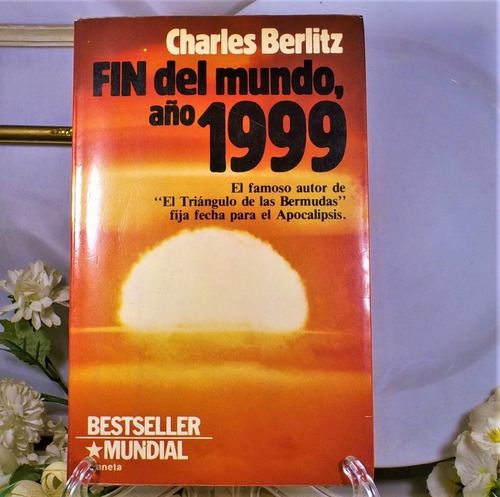 El Fin Del Mundo, Año 1999,  Charles Berlitz 1ra Edición 