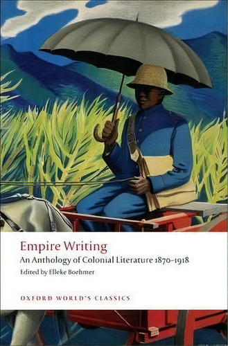 Empire Writing, De Elleke Boehmer. Editorial Oxford University Press, Tapa Blanda En Inglés