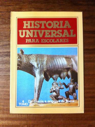 Fascículo Historia Universal Para Escolares Nº4 Grecia A Rom