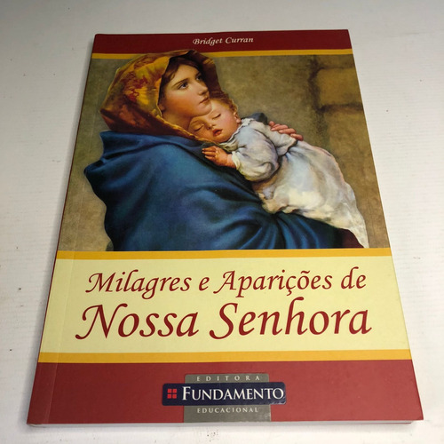 Milagres E Aparições De Nossa Senhora