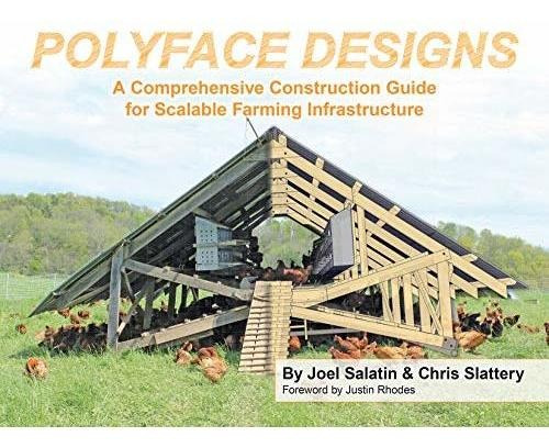 Book : Polyface Designs A Comprehensive Construction Guide.