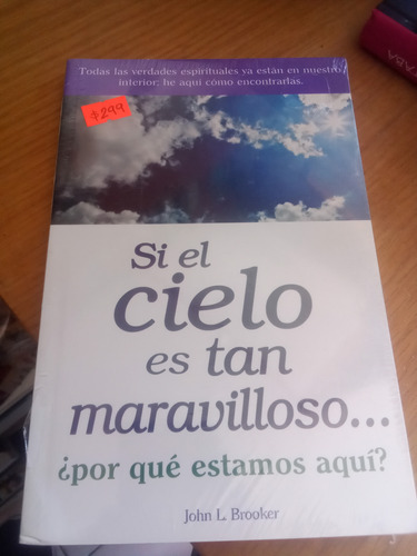 Si El Cielo Es Tan Maravilloso ... ¿por Qué Estamos Aquí?