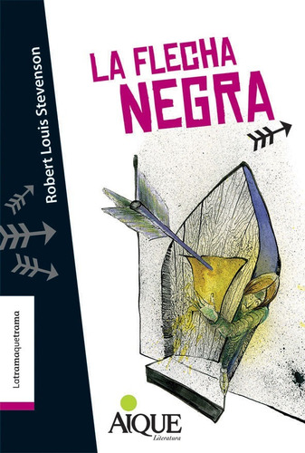 La Flecha Negra - Latramaquetrama Por Aique