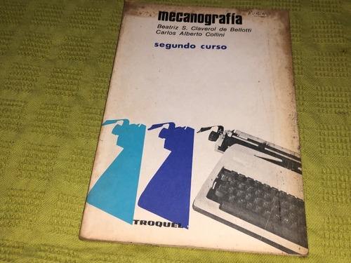 Mecanografía / 2do. Curso - Claverol De Bellotti - Troquel