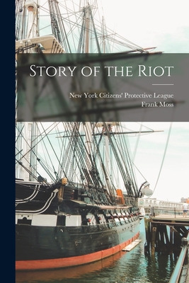 Libro Story Of The Riot - Citizens' Protective League, Ne...