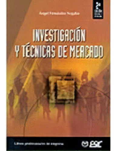 Investigaciãâ³n Y Tecnicas De Mercado, De Fernández Nogales, Angel. Esic Editorial, Tapa Blanda En Español