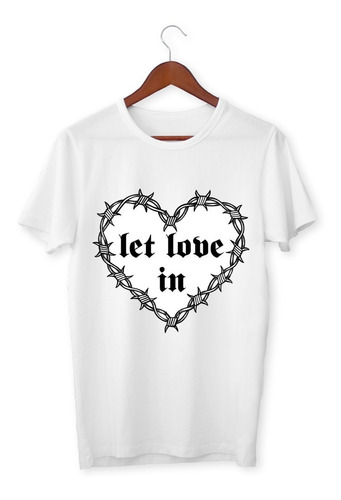 Remera Unisex: Let Love In #r 