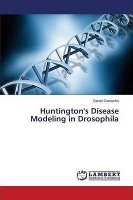 Libro Huntington's Disease Modeling In Drosophila - Camac...