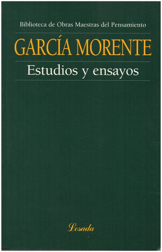 Estudios Y Ensayos *o.m.p.* - Garcia Morente - Losada      