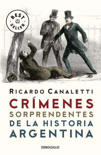 Crímenes Sorprendentes De La Historia Argentina Ricardo Cana