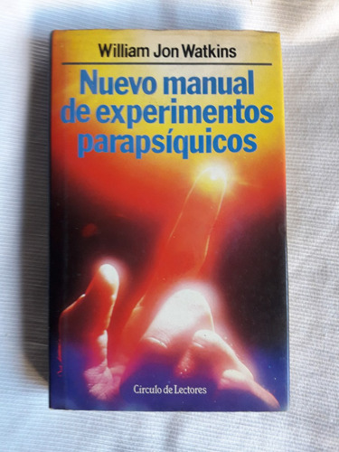 Nuevo Manual Experimentos Parasiquicos W. Jon Watkins