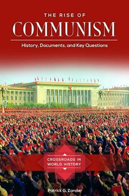 Libro The Rise Of Communism : History, Documents, And Key...