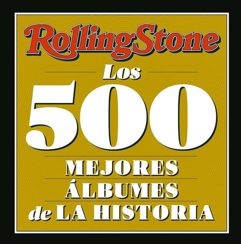 Rolling Stone. Los 500 Mejores Álbumes De La Historia - Roll