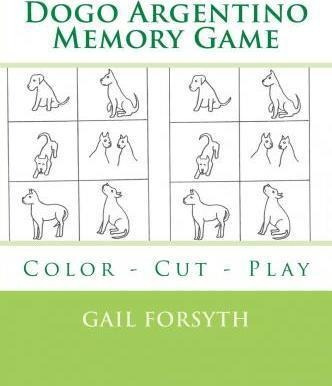Libro Dogo Argentino Memory Game : Color - Cut - Play - G...
