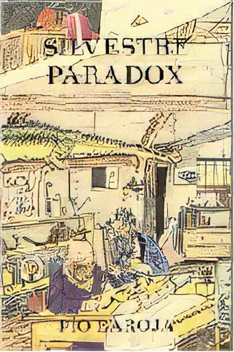 Silvestre Paradox, De Baroja, Pío. Editorial Caro Raggio Editorial En Español