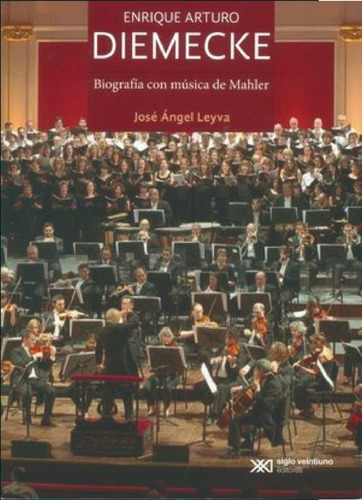 Enrique Arturo Diemecke: Biografia Con Musica De Mahler