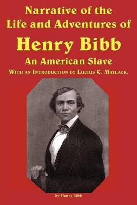 Libro Narrative Of The Life And Adventures Of Henry Bibb,...