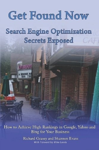 Get Found Now! Search Engine Optimization Secrets Exposed Ac