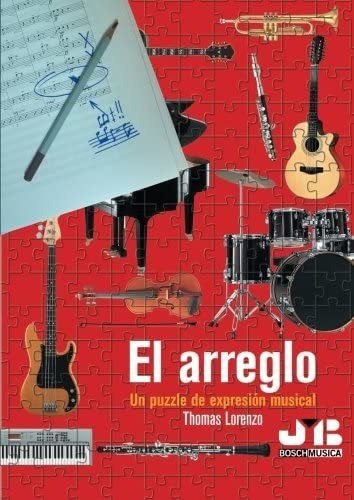 Libro: Libros De Musica: El Arreglo, Un Puzzle De Expresion