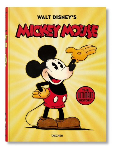 Walt Disney Mickey Mouse - The Ultimate History - Ed Taschen