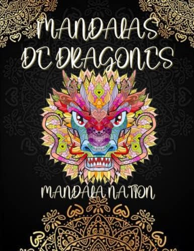 Libro: 100 Mándalas De Dragones Para Colorear De Nación Mánd