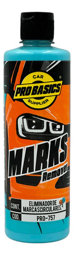 Eliminador Marcas De Borleado Mark Remover, Probasics 500ml.