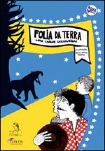 Folia Da Terra: O Piá, A Onça E O Jequitibá, De Laranjeiras, Luiz Carlos. Editora Autores Associados, Capa Mole, Edição 1ª Edição - 2009 Em Português