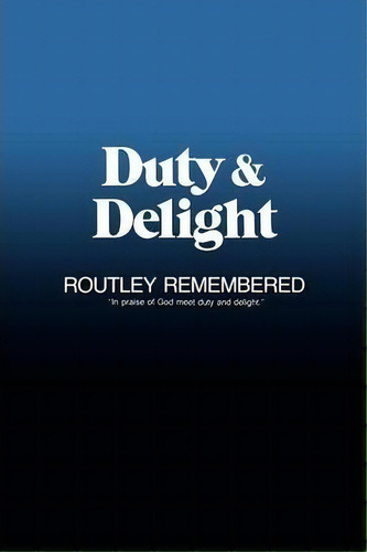 Duty & Delight, De Robin A. Leaver. Editorial Canterbury Press Norwich, Tapa Blanda En Inglés