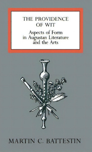 The Providence Of Wit: Aspects Of Form In Augustan Literature And The Arts, De Battestin, Martin C.. Editorial Univ Of Virginia Pr, Tapa Dura En Inglés