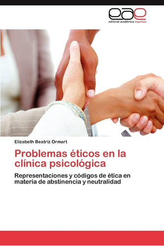 Libro:problemas Éticos En La Clínica Psicológica: Representa