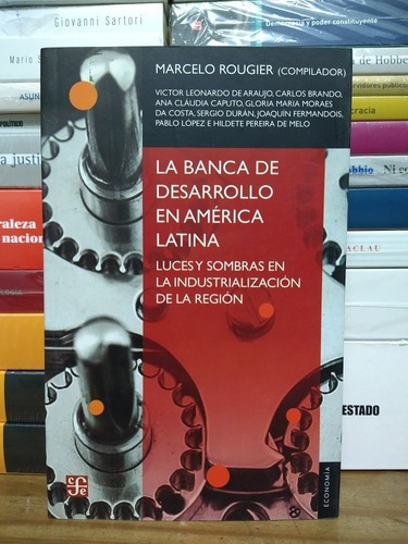 La Banca De Desarrollo En América Latina. Rougier Marcelo. 