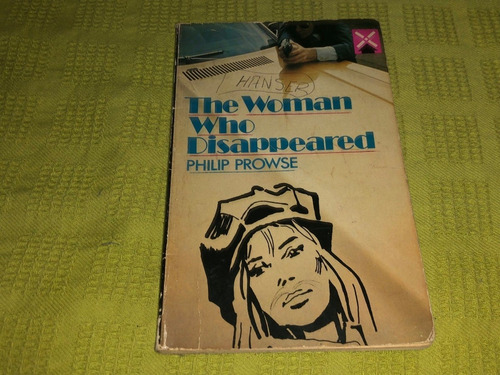 The Woman Who Disappeared - Philip Prowse - Heinemann