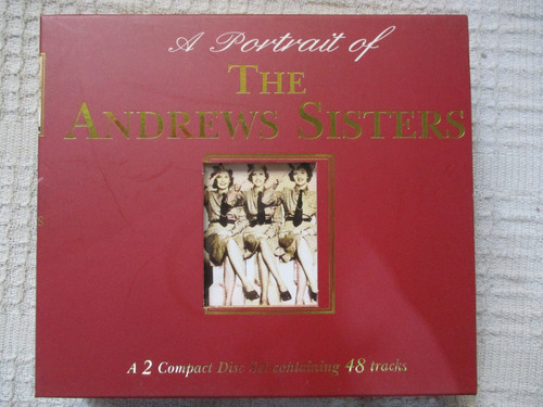 A Portrait Of The Andrews Sisters. A 2 Compact Disc Set