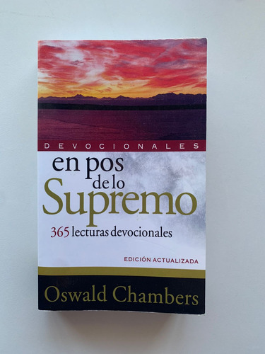 Oswald Chambers - En Pos De Lo Supremo - 365 Devocionales 
