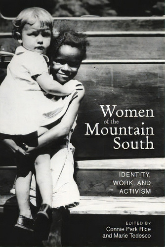 Women Of The Mountain South, De Nie Park Rice. Editorial Ohio University Press, Tapa Blanda En Inglés