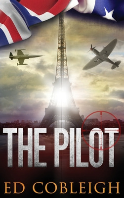 Libro The Pilot: Fighter Planes And Paris - Cobleigh, Ed