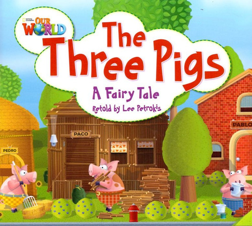 Our World 2 - Reader 4: The Three Pigs: A Fairy Tale, de Petrokis, Lee. Editora Cengage Learning Edições Ltda. em inglês, 2012