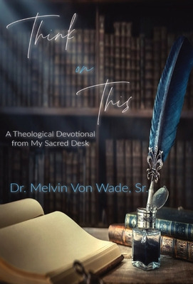 Libro Think On This: A Theological Devotional From My Sac...