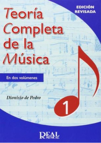 Teoría Completa De La Música I / Dionisio De Pedro Cursá