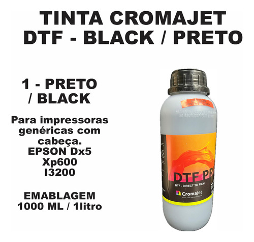 Tinta Dtf Cromajet 1 Litro C - M - Y - K - B - Fremplast Tinta Black - Preto