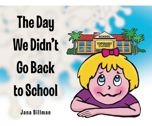 Libro The Day We Didn't Go Back To School - Billman, Jana