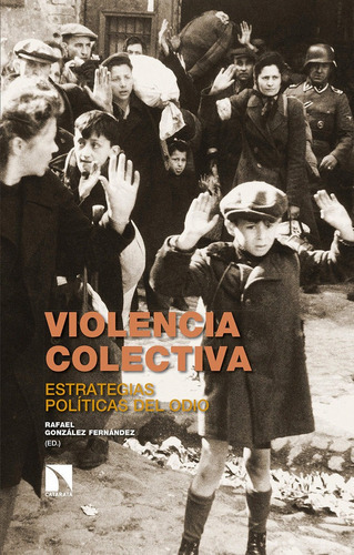 Violencia Colectiva, De González Fernández, Rafael. Editorial Los Libros De La Catarata, Tapa Blanda En Español