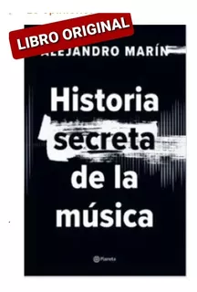 Historia Secreta De La Música ( Libro Nuevo Y Original )